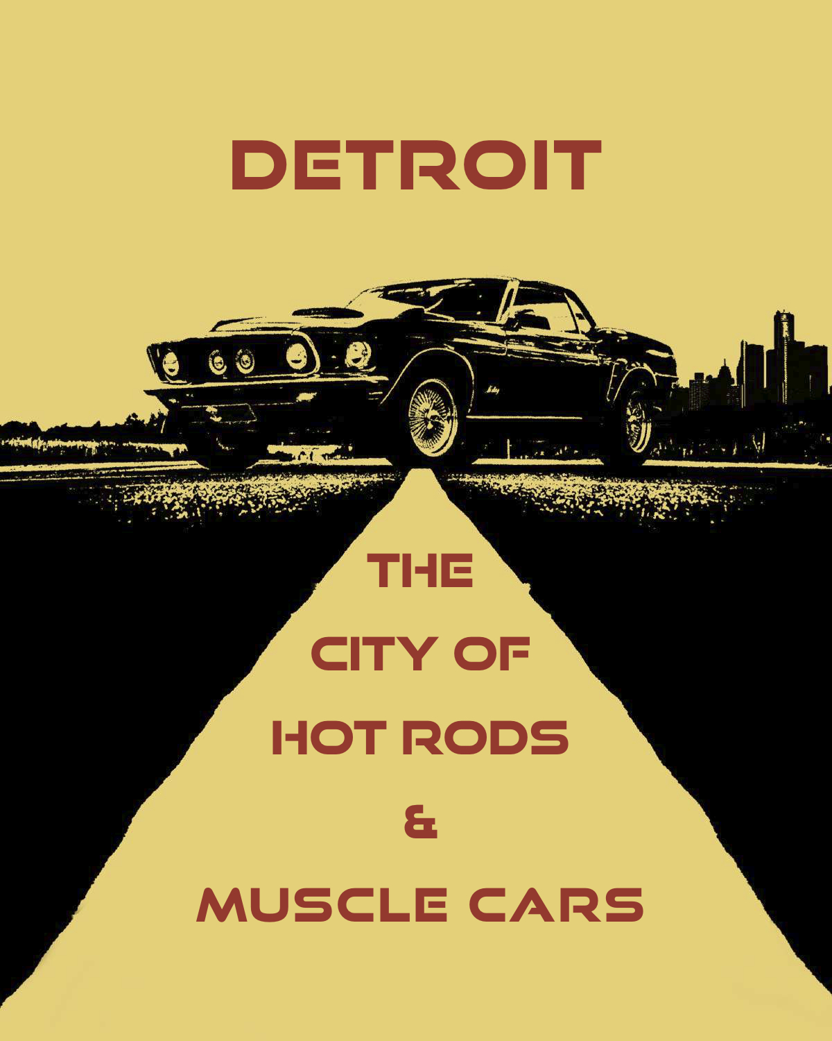 Detroit The City of Hot Rods and Muscle Cars